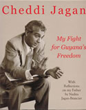 My Fight for Guyana's Freedom by Cheddi Jagan with Reflections by his daughter